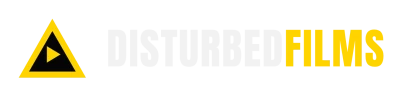 Disturbed Films